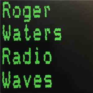 Roger Waters - Radio Waves