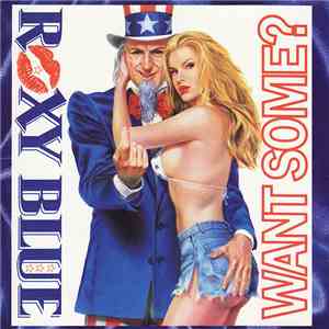 Roxy Blue - Want Some?
