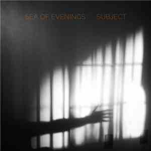 Sea Of Evenings - Subject