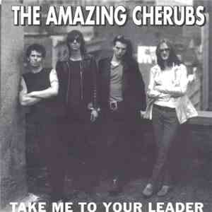 The Amazing Cherubs - Take Me To Your Leader