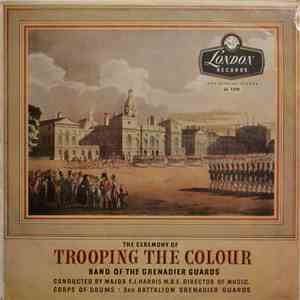 The Band Of The Grenadier Guards - Trooping The Colour