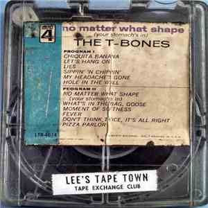 The T-Bones - No Matter What Shape (Your Stomach's In)