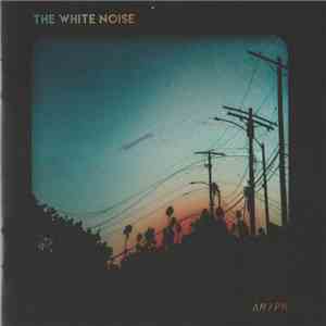 The White Noise - AM/PM