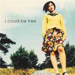 Tomoyo Harada - I Could Be Free
