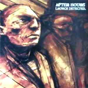 After Hours  - Launch Detected