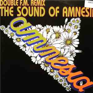 Amnesia  - The Sound Of Amnesia - Double F.M. Remix
