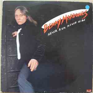 Benny Mardones - Never Run Never Hide