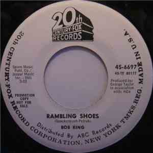 Bob King  - Rambling Shoes / Working On The County Road