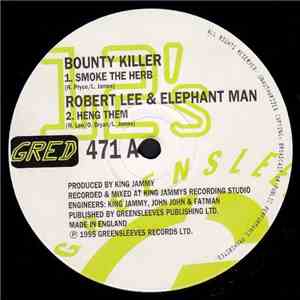 Bounty Killer / Robert Lee  & Elephant Man - Smoke The Herb / Heng Them