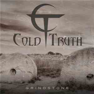 Cold Truth - Grindstone