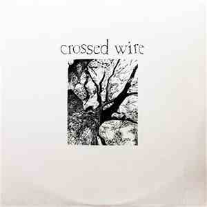 Crossed Wire - Crossed Wire