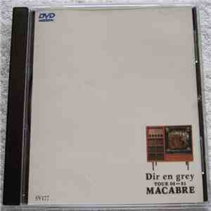 Dir en grey - Tour 00⏩01 Macabre