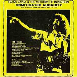 Frank Zappa & The Mothers Of Invention - Unmitigated Audacity