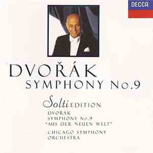 Georg Solti, The Chicago Symphony Orchestra - Dvorak Symphony No. 9 E minor ...