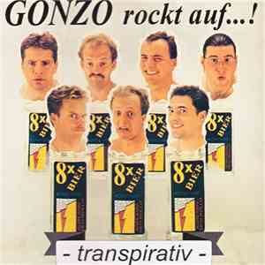 Gonzo Rockt Auf ...! - - transpirativ -