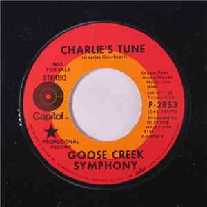 Goose Creek Symphony - Charlie's Tune / No News Is Good News