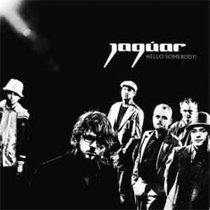 Jagúar - Hello Somebody