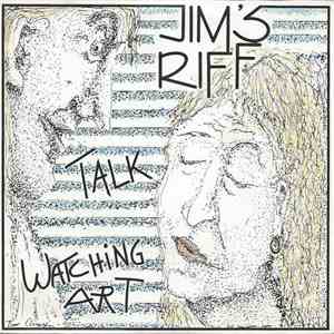 Jim's Riff - Talk / Watching Art