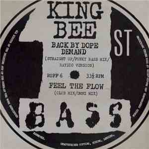 King Bee - Back By Dope Demand / Feel The Flow