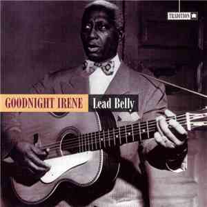 Lead Belly - Goodnight Irene