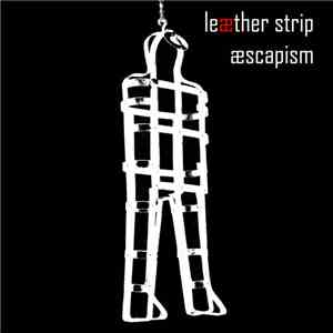 Leæther Strip - Æscapism