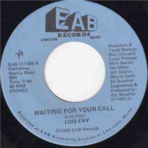 Lois Fay - Waiting For Your Call