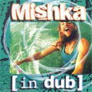 Mishka - Mishka In Dub