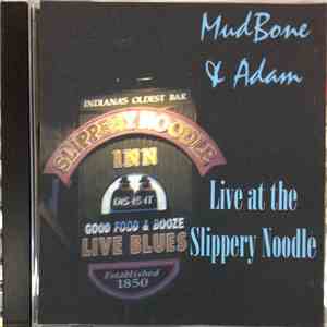 MudBone & Adam - Live At The Slippery Noodle