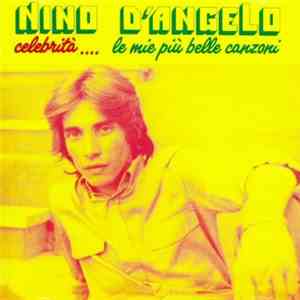 Nino D'Angelo - Celebrità...Le Mie Più Belle Canzoni