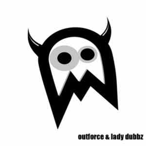 Outforce  & Lady Dubbz - Never Die