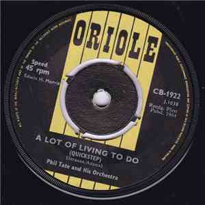 Phil Tate And His Orchestra - A Lot Of Living To Do