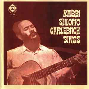 Rabbi Shlomo Carlebach - Rabbi Shlomo Carlebach Sings