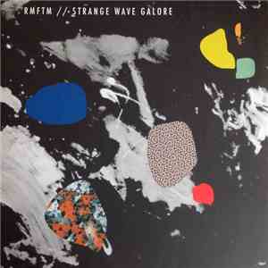RMFTM - Strange Wave Galore