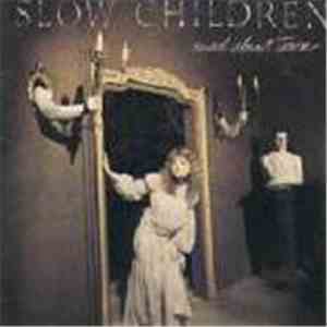 Slow Children  - Mad About Town