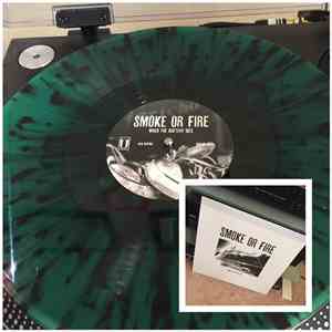 Smoke Or Fire - When the Battery Dies