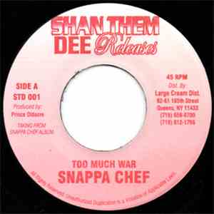 Snappa Chef - Too Much War / My Way Or Highway