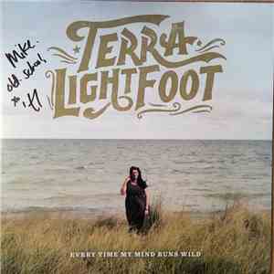 Terra Lightfoot - Every Time My Mind Runs Wild