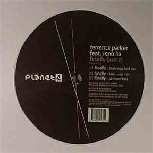 Terrence Parker Feat. Reno Ka - Finally (Part 2)