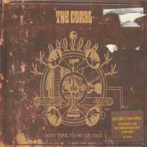 The Coral - Don't Think You're The First