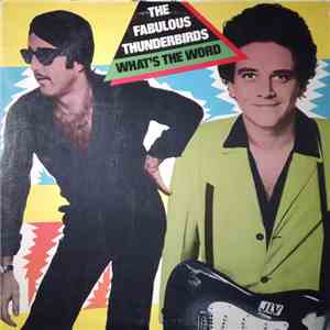 The Fabulous Thunderbirds - What's The Word