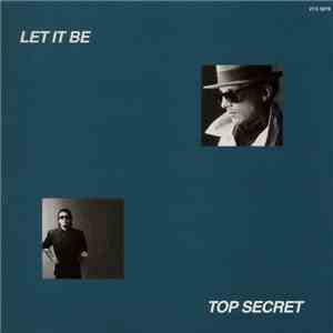 Top Secret - Let It Be