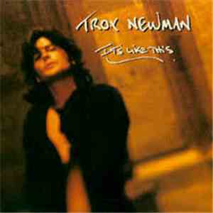 Troy Newman - It's Like This