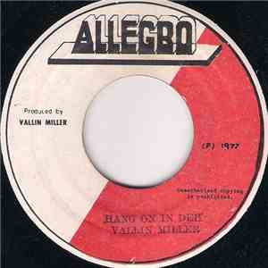Vallin Miller - Hang On In Deh