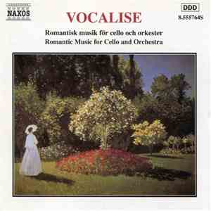 Various - Vocalise (Romantisk Musik För Cello Och Orkester/Romantic Music F ...