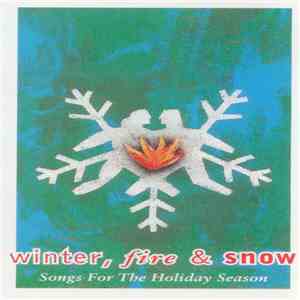 Various - Winter, Fire & Snow - Songs For The Holiday Season