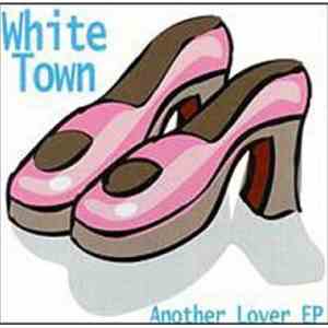 White Town - Another Lover EP