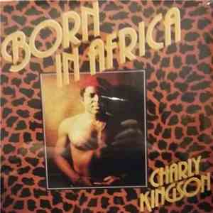 Charly Kingson - Born In Africa