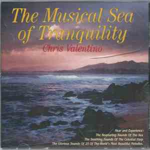 Chris Valentino  - The Musical Sea Of Tranquility