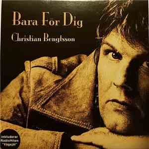 Christian Bengtsson  - Bara För Dig