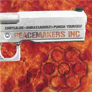 Chrysalide / Ambassador21 / Punish Yourself - Peacemakers Inc. (II)